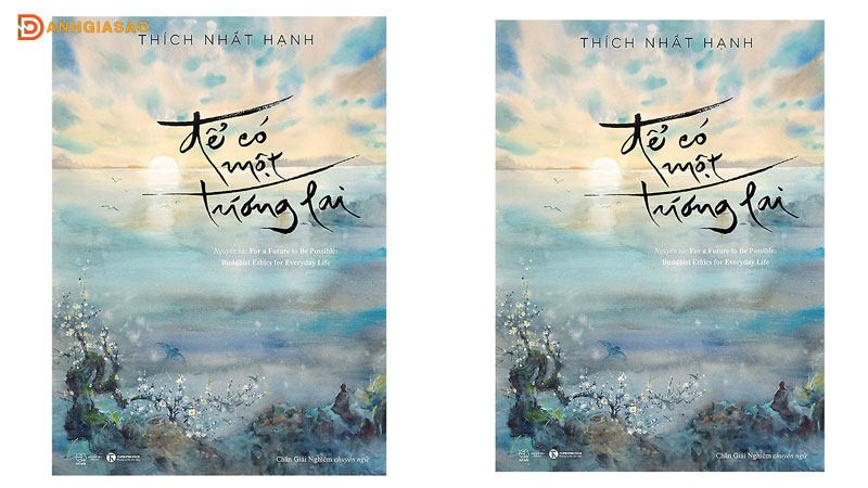 Review-sach-de-co-mot-tuong-lai-thich-nhat-hanh-tu-a-den-z-danhgiasao